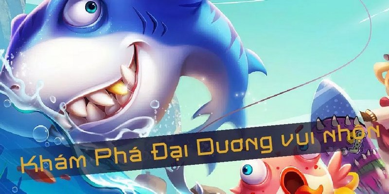 Tại sao game bắn cá lại được yêu thích?