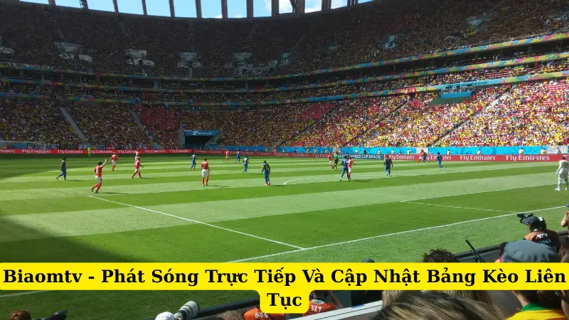 Biaomtv - Phát Sóng Trực Tiếp Và Cập Nhật Bảng Kèo Liên Tục