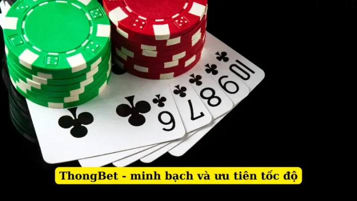 ThongBet - minh bạch và ưu tiên tốc độ